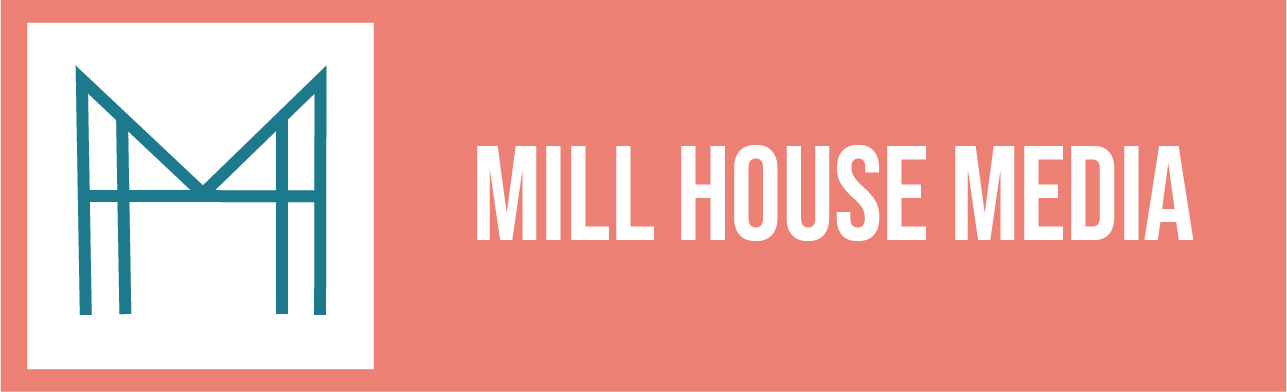 Mill House Media